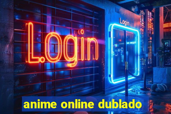 anime online dublado